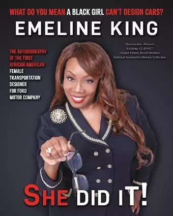 What Do You Mean A Black Girl Can't Design Cars? Emeline King, She Did It! cover