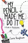 My Pencil Made Me Do It cover