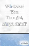 Whatever You Thought, Think Again cover