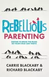 Rebellious Parenting cover