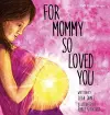 For Mommy So Loved You cover