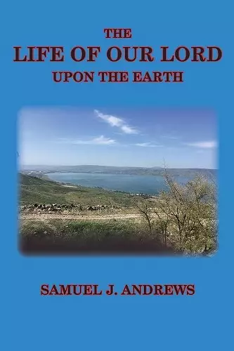 The Life of Our Lord Upon the Earth cover