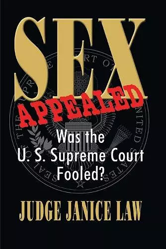 Sex Appealed Was the Supreme Court Fooled? cover