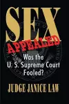 Sex Appealed Was the Supreme Court Fooled? cover