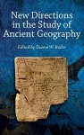 New Directions in the Study of Ancient Geography cover