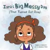 Zara'S Big Messy Day (That Turned out Okay) cover