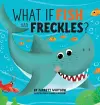 What if Fish had Freckles? cover