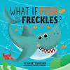 What if Fish had Freckles? cover