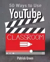 50 Ways to Use YouTube in the Classroom cover