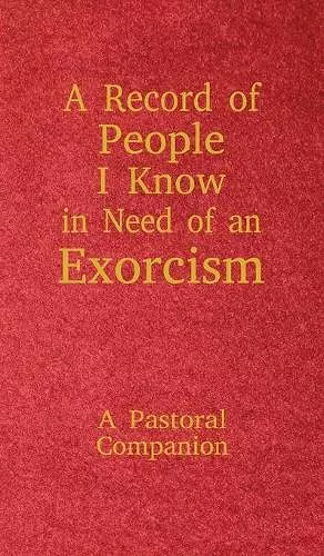 A Record of People I Know in Need of an Exorcism cover