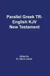 Parallel Greek Received Text and King James Version The New Testament cover