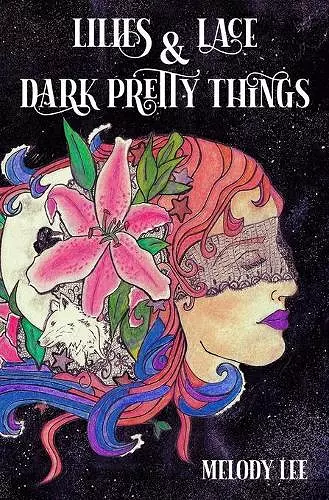 Lilies & Lace & Dark Pretty Things cover