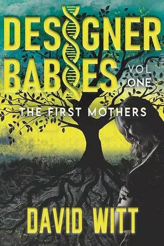 Designer Babies The First Mothers cover