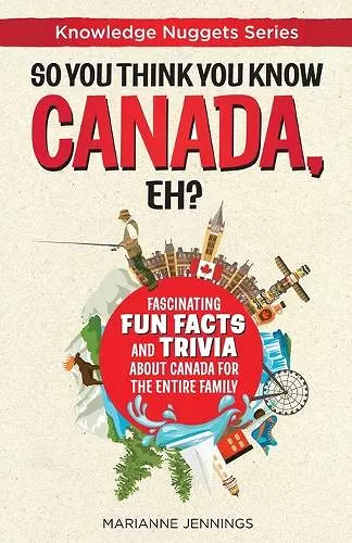 So You Think You Know CANADA, Eh? cover