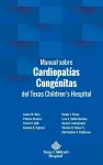 Manual sobre Cardiopatías Congénitas del Texas Children's Hospital cover