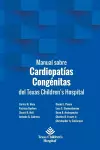 Manual sobre Cardiopatías Congénitas del Texas Children's Hospital cover