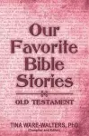 Our Favorite Bible Stories - Old Testament cover