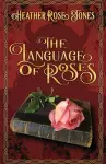 The Language of Roses cover