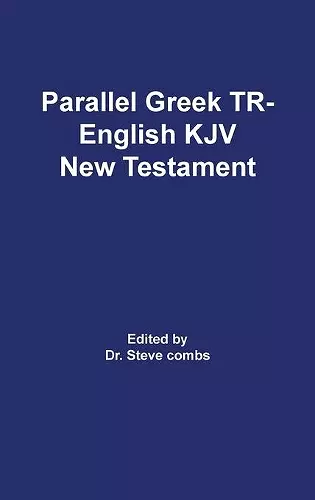 Parallel Greek Received Text and King James Version The New Testament cover