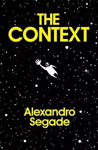 Alexandro Segade: The Context cover