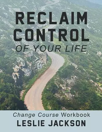 Reclaim Control of Your Life cover