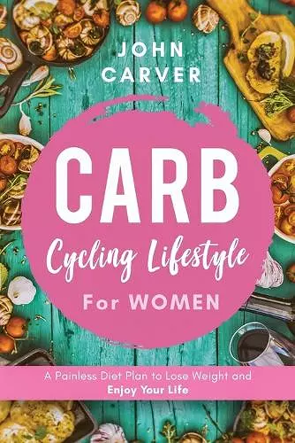 Carb Cycling Lifestyle for Women cover