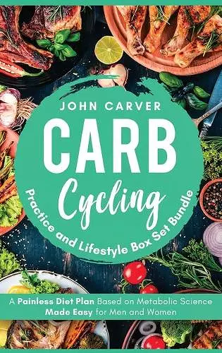 Carb Cycling Practice and Lifestyle Box Set Bundle cover