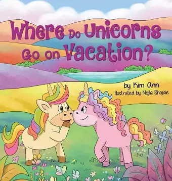 Where Do Unicorns Go on Vacation? cover