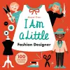 I Am A Little Fashion Designer cover