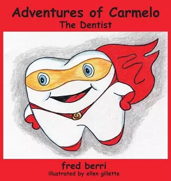 Adventures of Carmelo--The Dentist cover