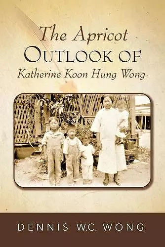 The Apricot Outlook of Katherine Koon Hung Wong cover