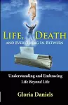 Life, Death, and Everything In-Between cover