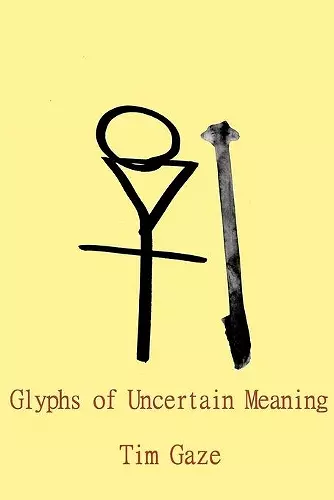 Glyphs of Uncertain Meaning cover