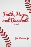 Faith, Hope, and Baseball cover