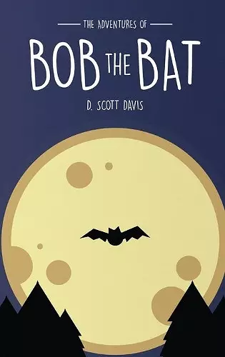 The Adventures Of Bob The Bat cover