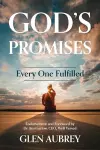 God's Promises * Every One Fulfilled cover