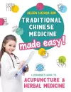 Traditional Chinese Medicine Made Easy! cover