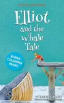 Elliot and the Whale Tale cover