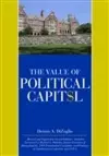 The Value of Political Capital, Second Edition, Revised cover