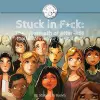 Stuck in F*ck cover