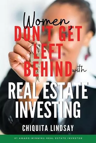 Women, Don't Get Left Behind With Real Estate Investing cover