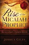 The Rise of the Micaiah Prophet cover