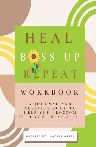 Heal. Boss Up. Repeat. cover