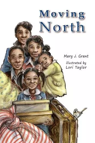 Moving North The Johnson Family in the Great Migration cover