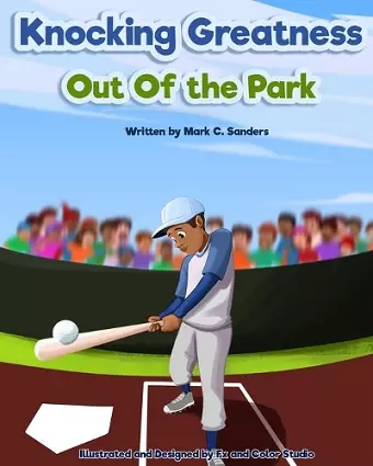 Knocking Greatness Out of the Park cover