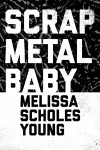 Scrap Metal Baby cover