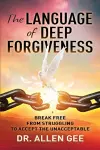 The Language of Deep Forgiveness cover