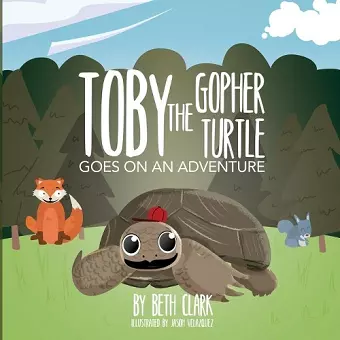 Toby the Gopher Turtle Goes on an Adventure cover