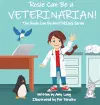 Rosie Can Be a Veterinarian! cover