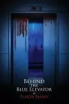 Behind the Blue Elevator cover